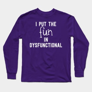 DysFUNctional - White Long Sleeve T-Shirt